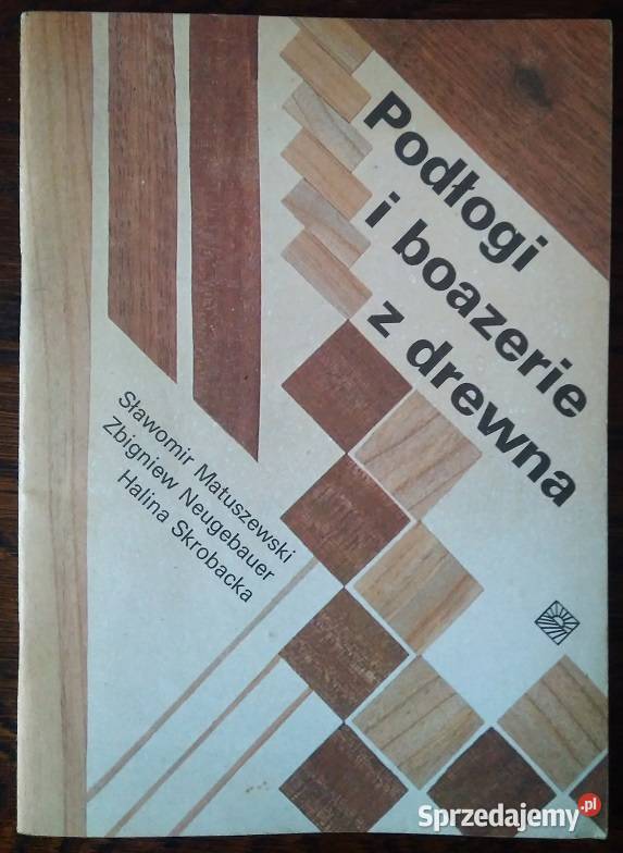 Podłogi i boazerie z drewna technika, nauki techniczne śląskie Wieprz