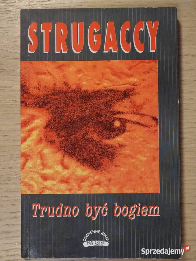 Trudno być bogiem Borys Strugacki Arkadij Warszawa