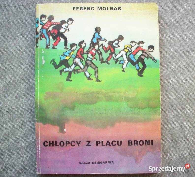 Krótkie Streszczenie Książki Chłopcy Z Placu Broni Chłopcy z Placu Broni, F. Molnar, 1978. Warszawa - Sprzedajemy.pl