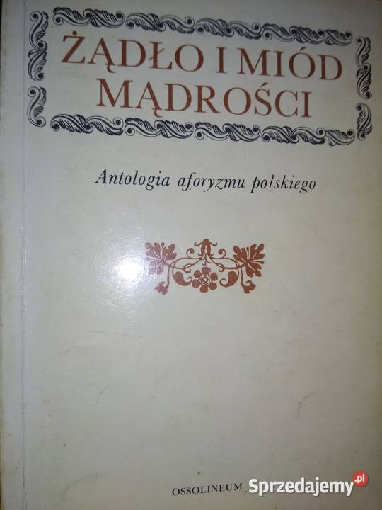Żądło i miód mądrości antologia aforyzmu Warszawa