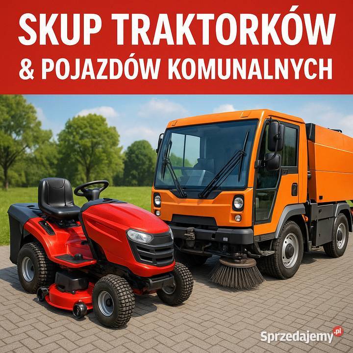 SKUP POJAZDÓW KOMUNALNYCH UŻYTKOWYCH TRAKTORKÓW Katowice usługa