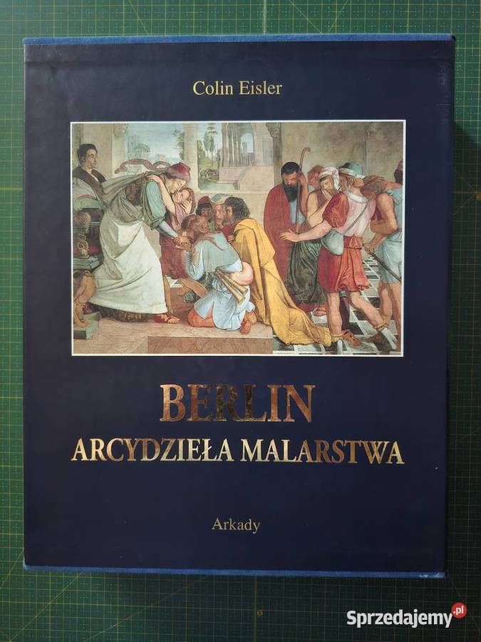 Arcydzieła malarstwa Berlin Colin Eisler Arkady małopolskie Kraków