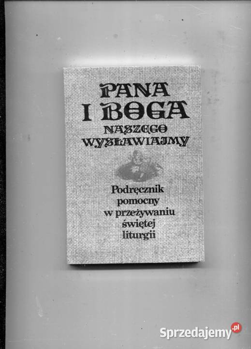 Pana i Boga naszego wysławiajmy Podręcznik Kultura i Rozrywka