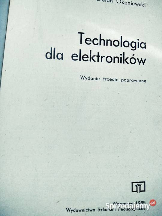 Technologia elektroników Okoniewski unikatowe Warszawa