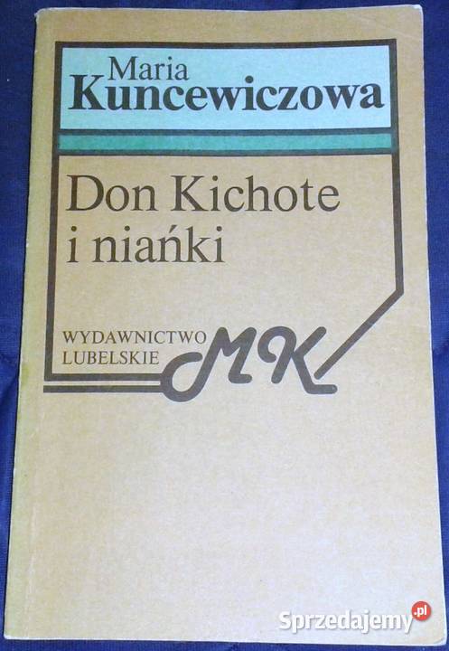 Don Kichote i niańki Maria Kuncewiczowa