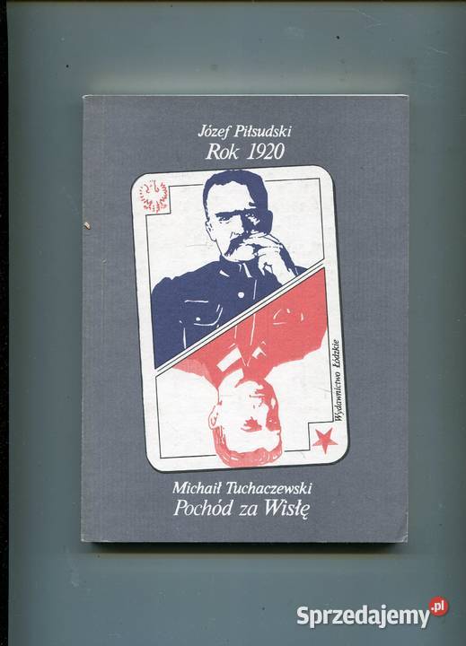 1920 Piłsudski Pochód Wisłę Tuchaczewski Szczecin
