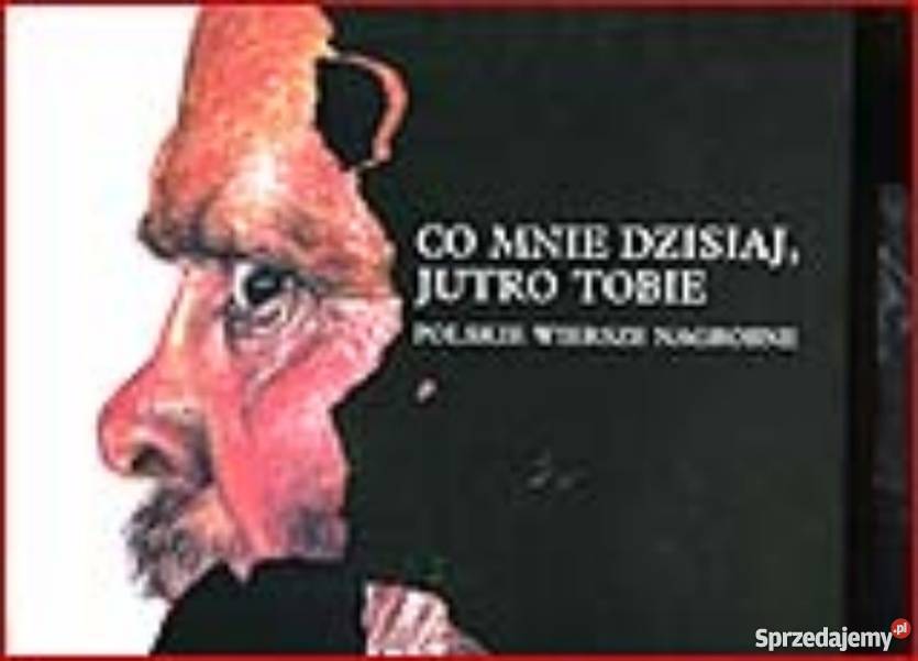 CO MNIE DZISIAJ JUTRO TOBIE