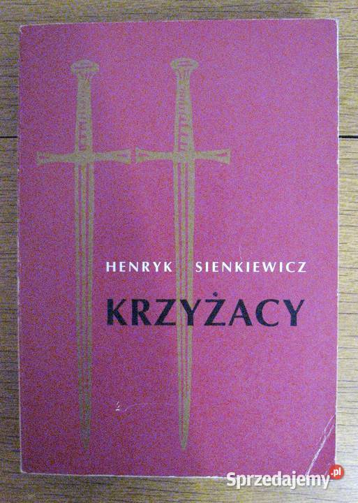 Henryk Sienkiewicz - Krzyżacy - t. I