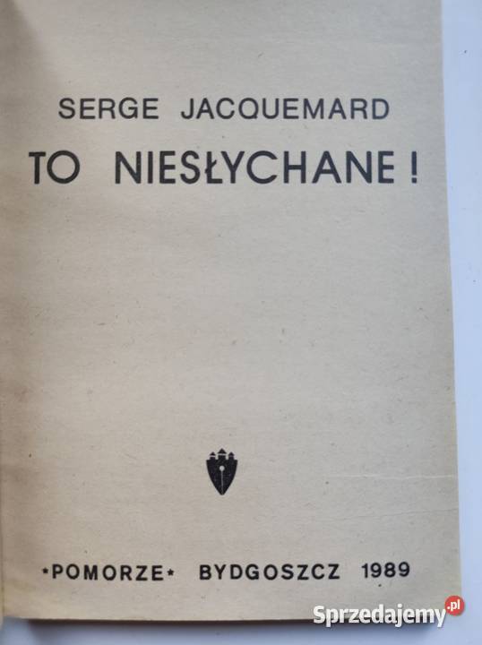 To niesłychane Serge Jacquemard kryminał Pozostałe Kielce