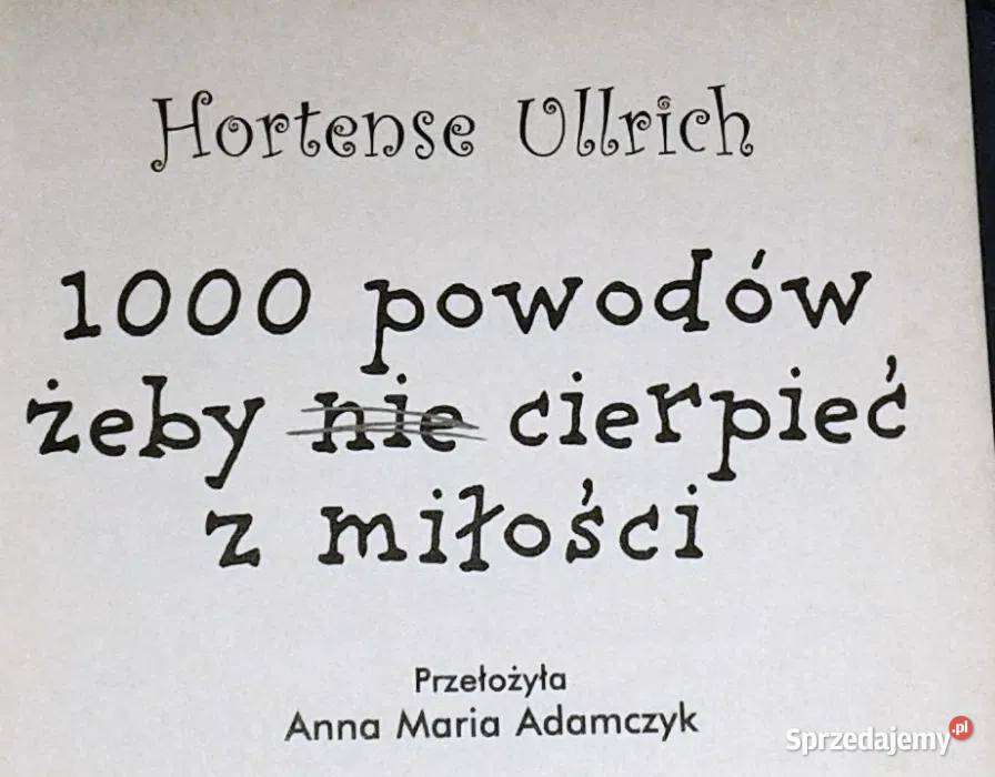 1000 powodów żeby nie cierpieć z miłości Chełm sprzedam