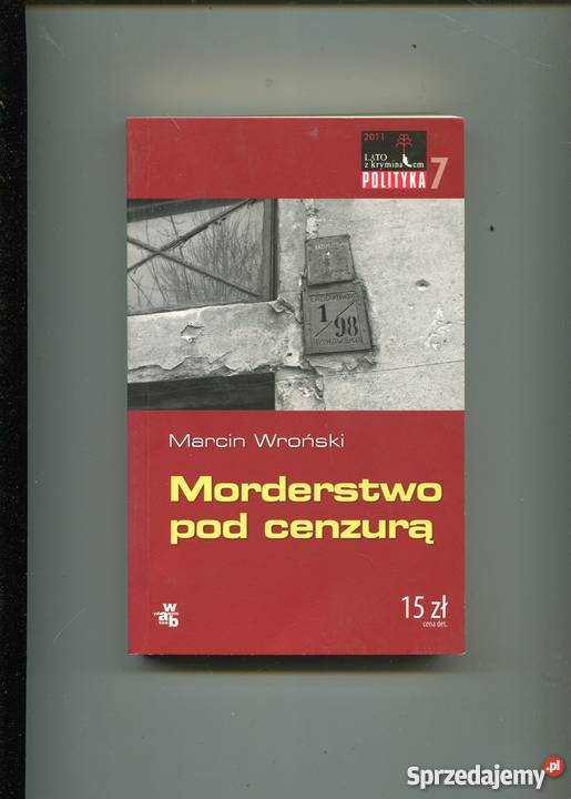 Morderstwo pod cenzurą Marcin Wroński Szczecin
