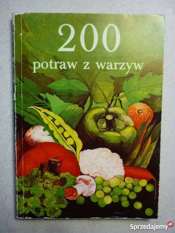200 POTRAW Z WARZYW CELCZYŃSKA SZYMANDERSKA kuchnia, potrawy lubuskie