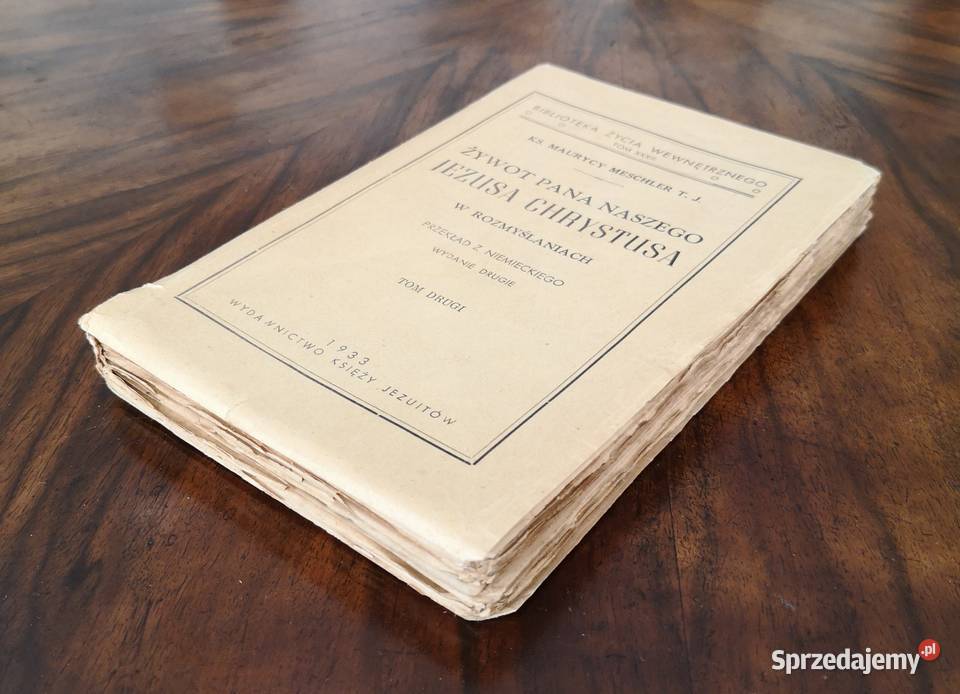 Żywot Pana Naszego Jezusa Chrytstusa w Rok wydania 1933 Katowice