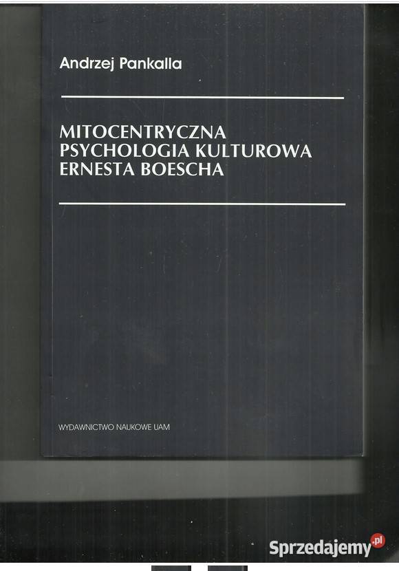 Mitocentryczna psychologia kulturowa Ernesta Książki naukowe i popularnonaukowe łódzkie Łódź