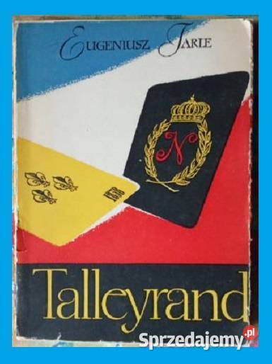 Talleyrand E Tarle 1957 polityka dyplomacja Łódź