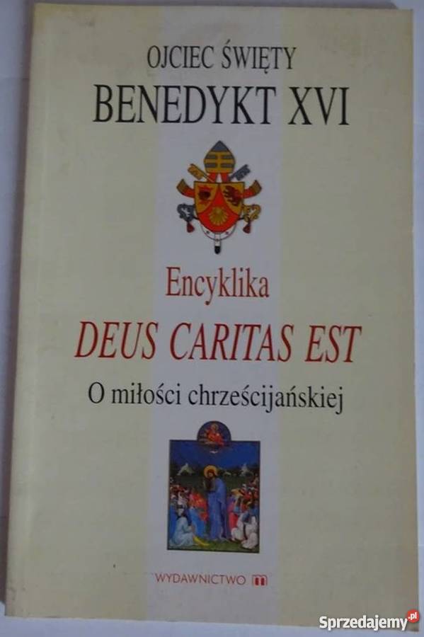 ENCYKLIKA DEUS CARITAS EST BENEDYKT XVI Białystok