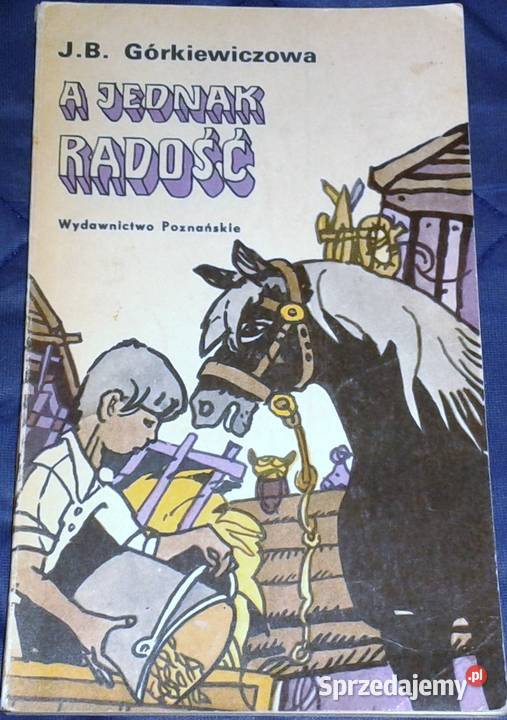 A jednak radość Janina Barbara Górkiewiczowa