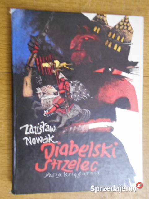 Zdzisław Nowak Diabelski strzelec lubelskie Parczew sprzedam