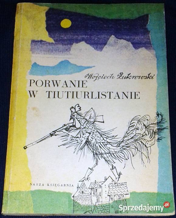 Porwanie w Tiutiurlistanie Wojciech Żukrowski lubelskie Chełm sprzedam