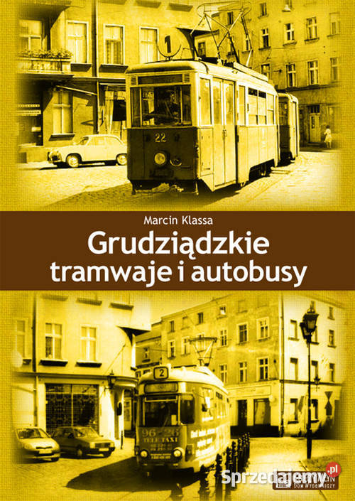 Grudziądzkie tramwaje i autobusy motoryzacja, transport Kultura i Rozrywka sprzedam