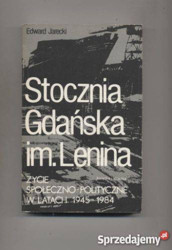 Stocznia Gdańska im.Lenina  Życie społeczno-polityczne