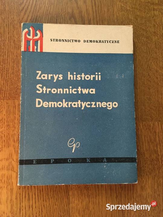 Zarys historii Stronnictwa Demokratycznego historia, archeologia