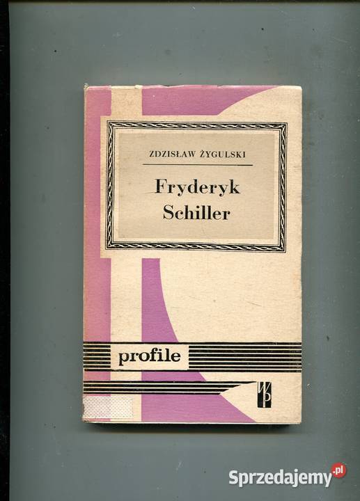Fryderyk Schiller Zdzisław Żygulski miękka z obwolutą Pozostałe Szczecin
