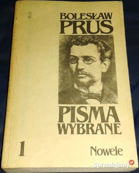 Pisma wybrane Nowele Tom 1 Bolesław Prus Rok wydania 1984 lubelskie Chełm