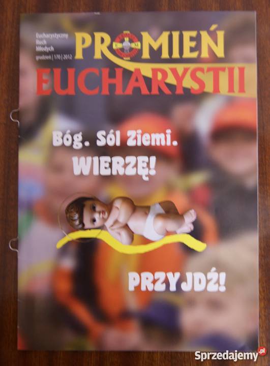 Promień Eucharystii Bóg Sól Ziemi WIERZĘ PRZYJDŹ Parczew