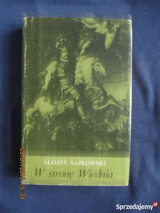 W stronę Wiednia Alojzy Sajkowski Rok wydania 1984 Książki i Podręczniki Warszawa