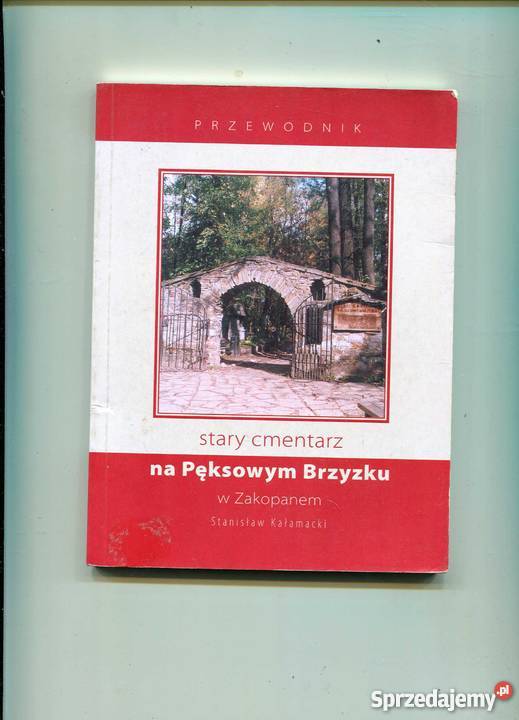 Stary cmentarz na Pęksowym Brzyzku w Zakopanem Pozostałe Szczecin