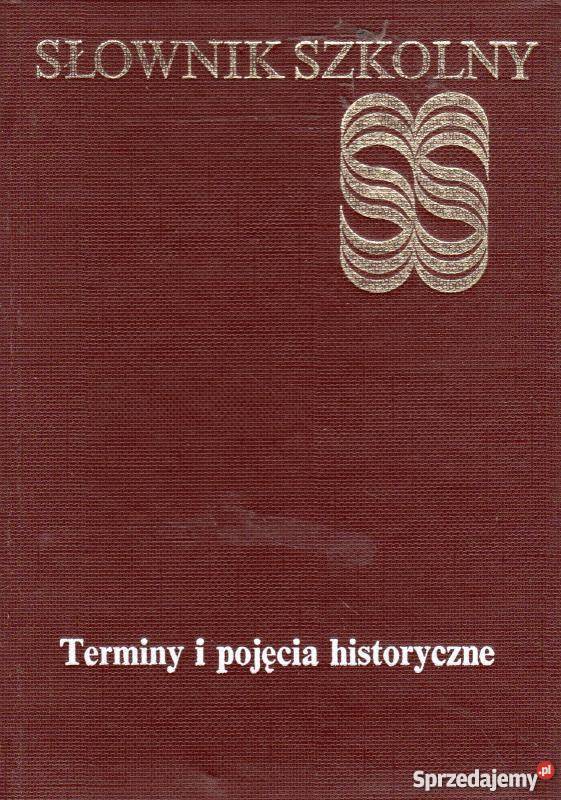 SŁOWNIK SZKOLNY TERMINY I POJĘCIA HISTORYCZNE Grudziądz sprzedam