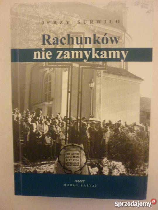 RACHUNKÓW NIE ZAMYKAMY JERZY SURWIŁO