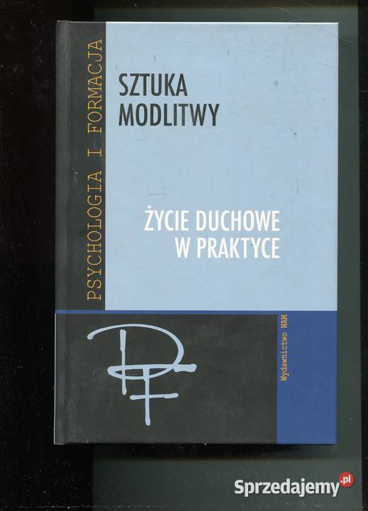Sztuka modlitwy Życie duchowe w praktyce zachodniopomorskie Szczecin