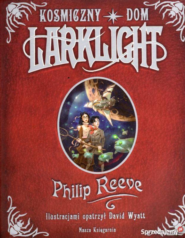 KOSMICZNY DOM LARKLIGHT REEVE PHILIP Piła