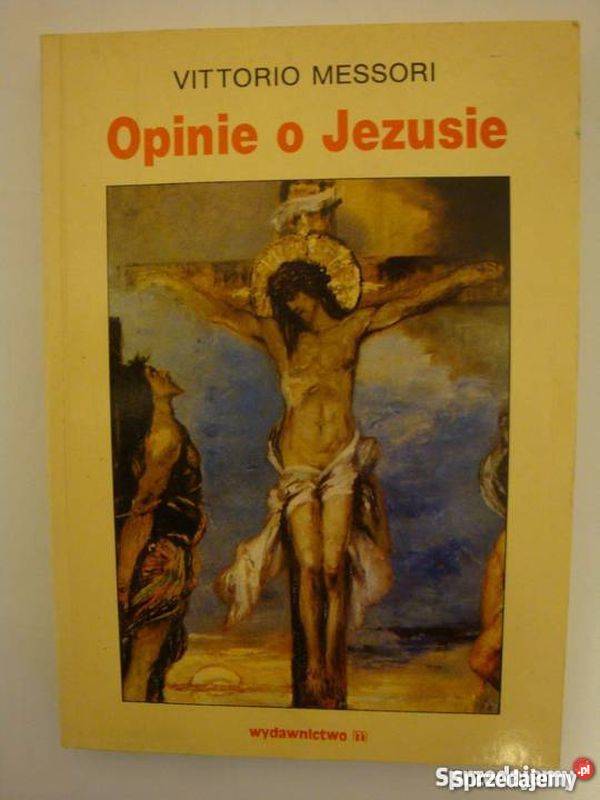 OPINIE O JEZUSIE VITTORIO MESSORI Tarnów
