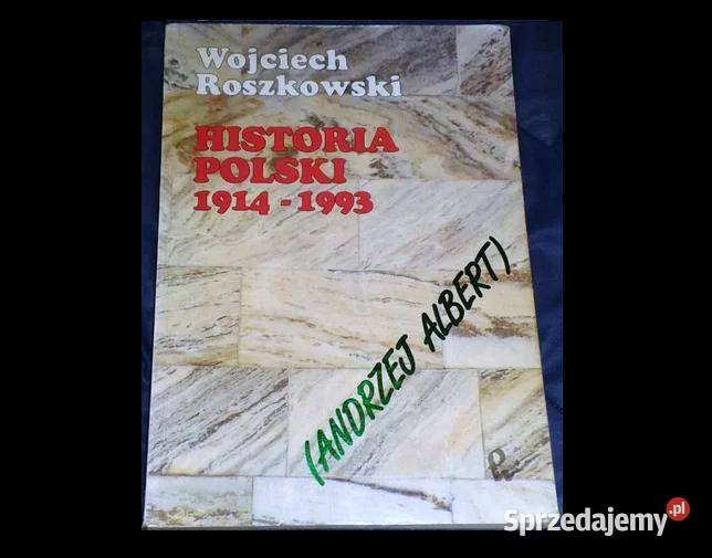 Historia Polski 1914-1993  - Wojciech Roszkowski