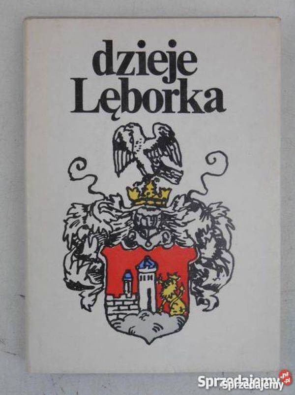 Dzieje Lęborka Lindmajer Józef Książki naukowe i popularnonaukowe Miastko sprzedam
