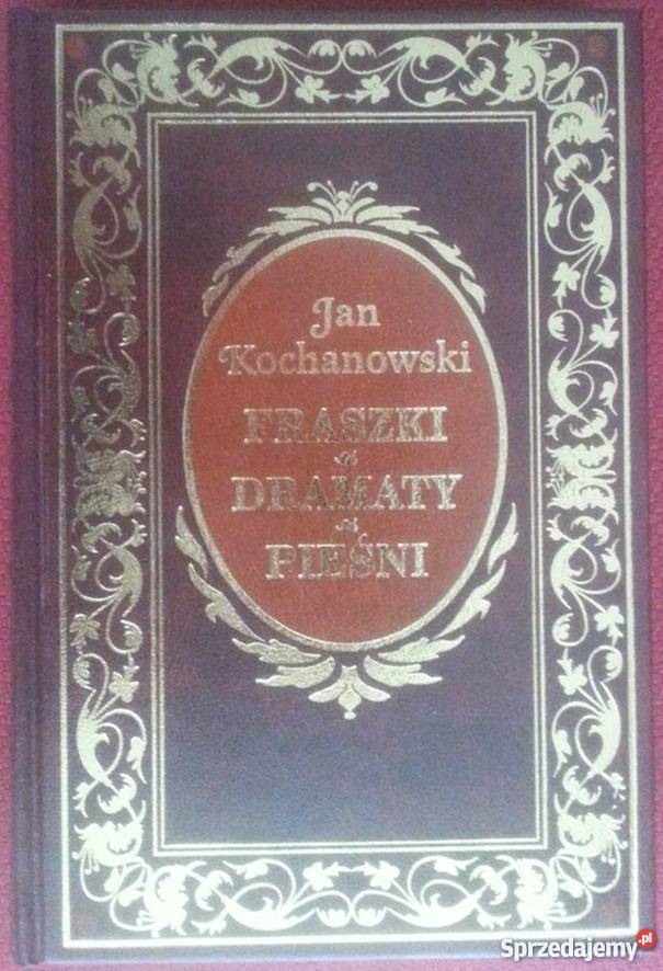 FRASZKI DRAMATY PIEŚNI KOCHANOWSKI JAN Inowrocław sprzedam