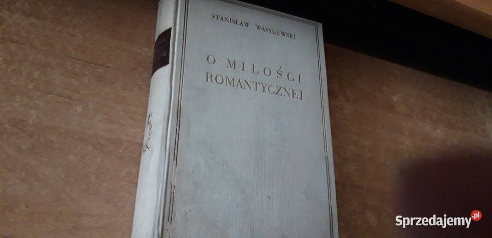 O Miłości Romantyczne jSWasylewski Pń1928opr Antykwariat