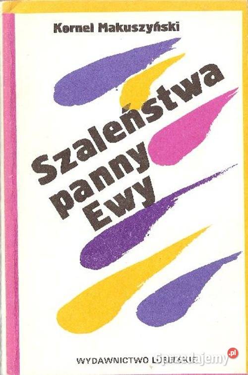 SZALEŃSTWA PANNY EWY Kornel Makuszyński wyd Chorzów