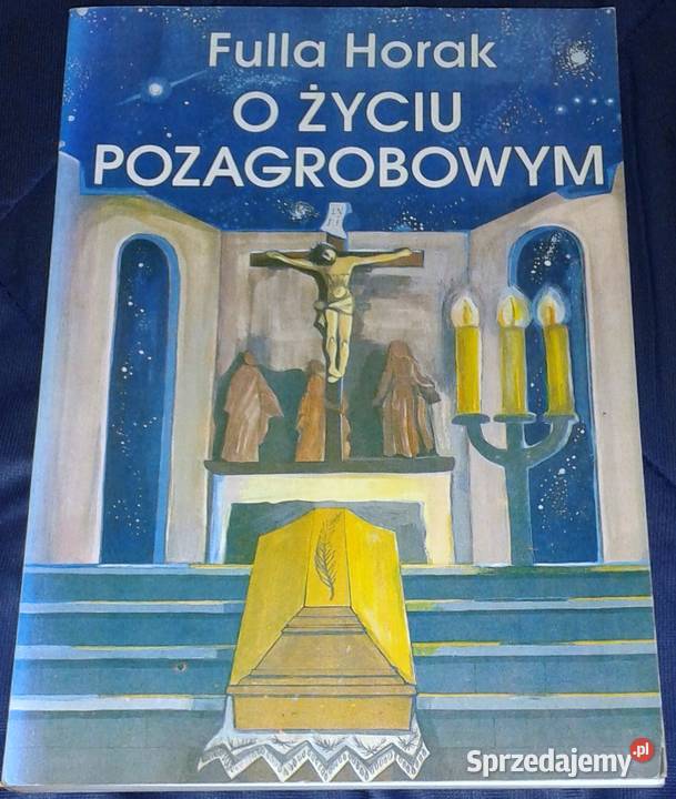 O życiu pozagrobowym Świętych obcowanie Fulla Chełm sprzedam