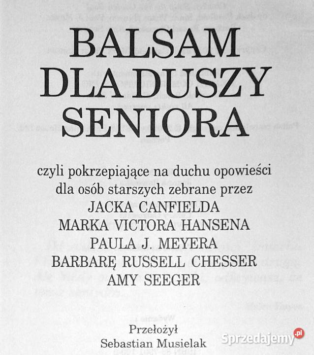 Balsam duszy seniora Jack Canfield Mark Victor Chełm sprzedam