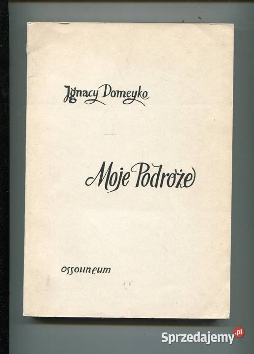 Moje podróże TIII Ignacy Domeyko Szczecin