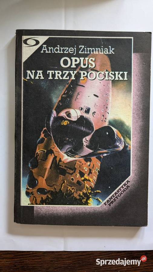Opus na trzy pociski Proza i poezja