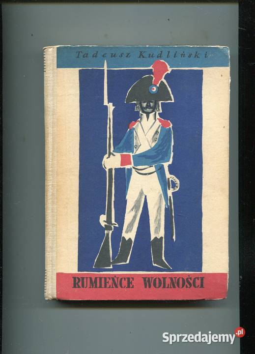 Rumieńce wolności Tadeusz Kudliński Szczecin