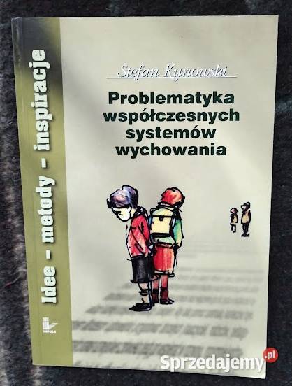 Problematyka współczesnych systemów wychowania sprzedam
