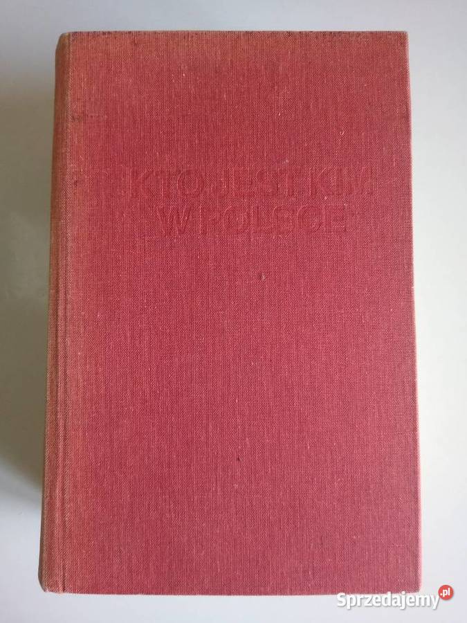 Kto Jest Kim W Polsce Informator biograficzny