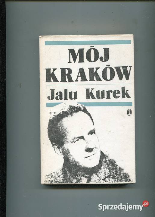 Mój Kraków Jalu Kurek sprzedam