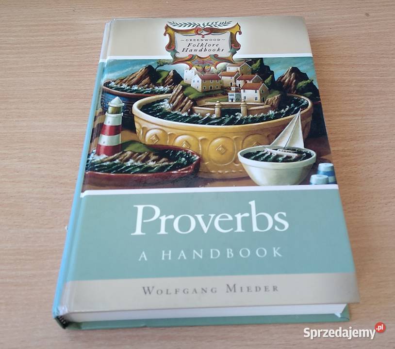 Proverbs a handbook Wolfgang Mieder ISBN 0313326983